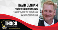 Thumbnail for David Denham - Lubbock Coronado HS - TENNIS Simplified