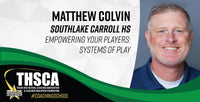 Thumbnail for Matthew Colvin - Southlake Carroll HS - Empowering Your Players