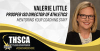 Thumbnail for Valerie Little - Prosper ISD - Mentoring Your Coaching Staff
