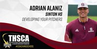 Thumbnail for Adrian Alaniz - Sinton HS - Developing Your Pitchers