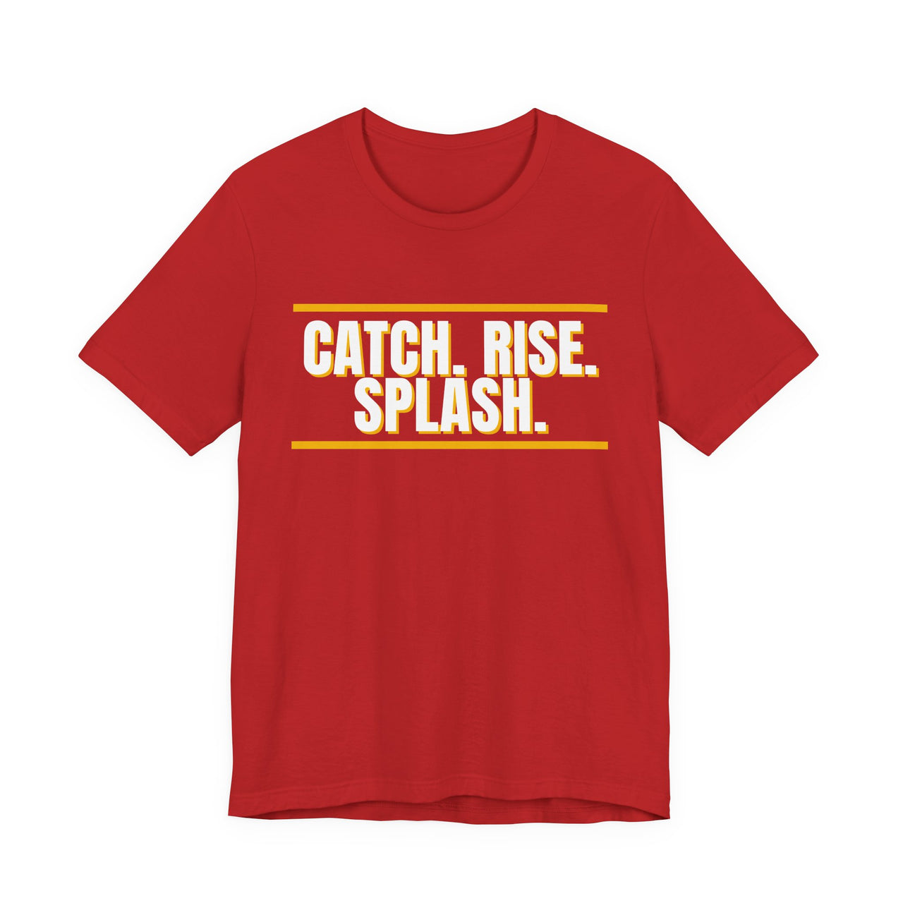 Catch. Rise. Splash. — Basketball T-Shirt