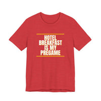 Thumbnail for Hotel Breakfast Is My Pregame — Basketball T-Shirt