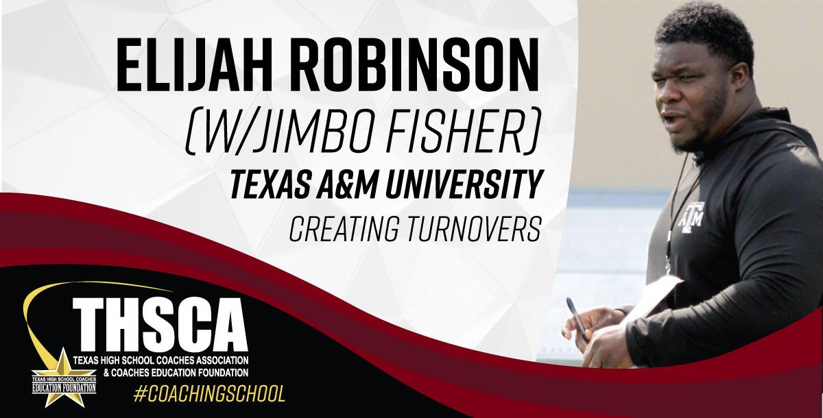 Elijah Robinson - TX A&M Univ. - Creating Turnovers (w/ Jimbo Fisher)