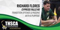 Thumbnail for Richard Flores - Cy-Falls HS - Transition Offense & Passing - LIVE DEMO