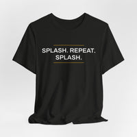 Thumbnail for Splash. Repeat. Splash. — Basketball T-Shirt