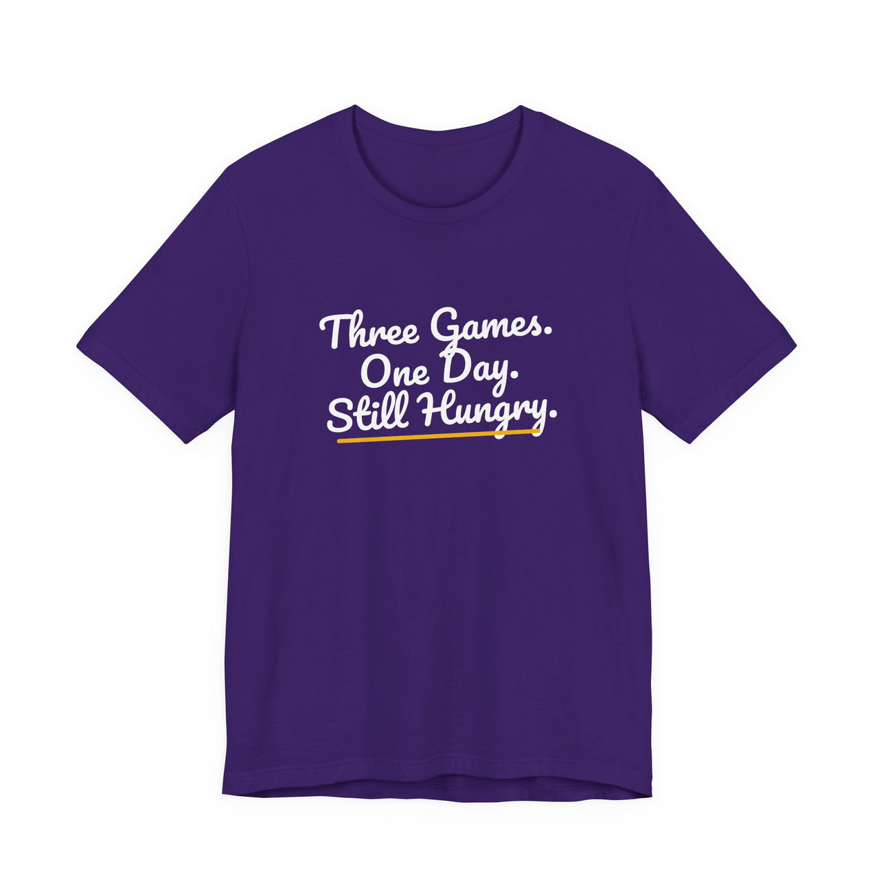 Three Games. One Day. Still Hungry. — Basketball T-Shirt