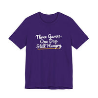 Thumbnail for Three Games. One Day. Still Hungry. — Basketball T-Shirt