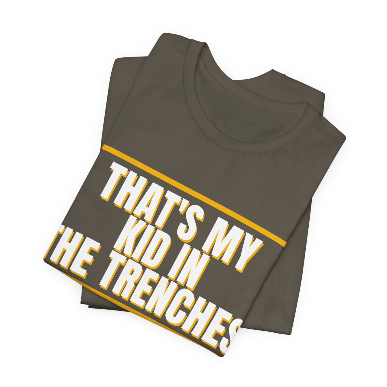 That's My Kid In The Trenches — Football T-Shirt