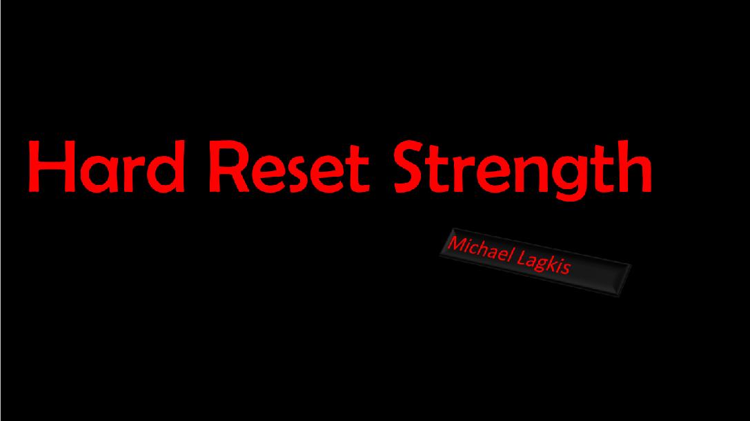 Hard Reset Strength