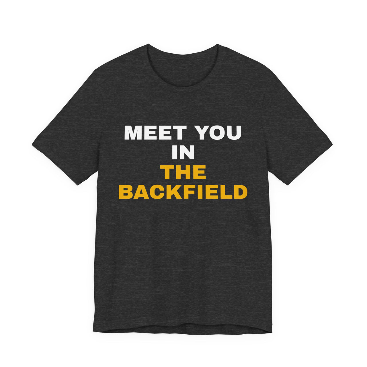 Meet You In The Backfield — Football T-Shirt