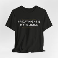 Thumbnail for Friday Night Is My Religion — Football T-Shirt