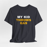 Thumbnail for My Kid Throws Gas — Baseball T-Shirt