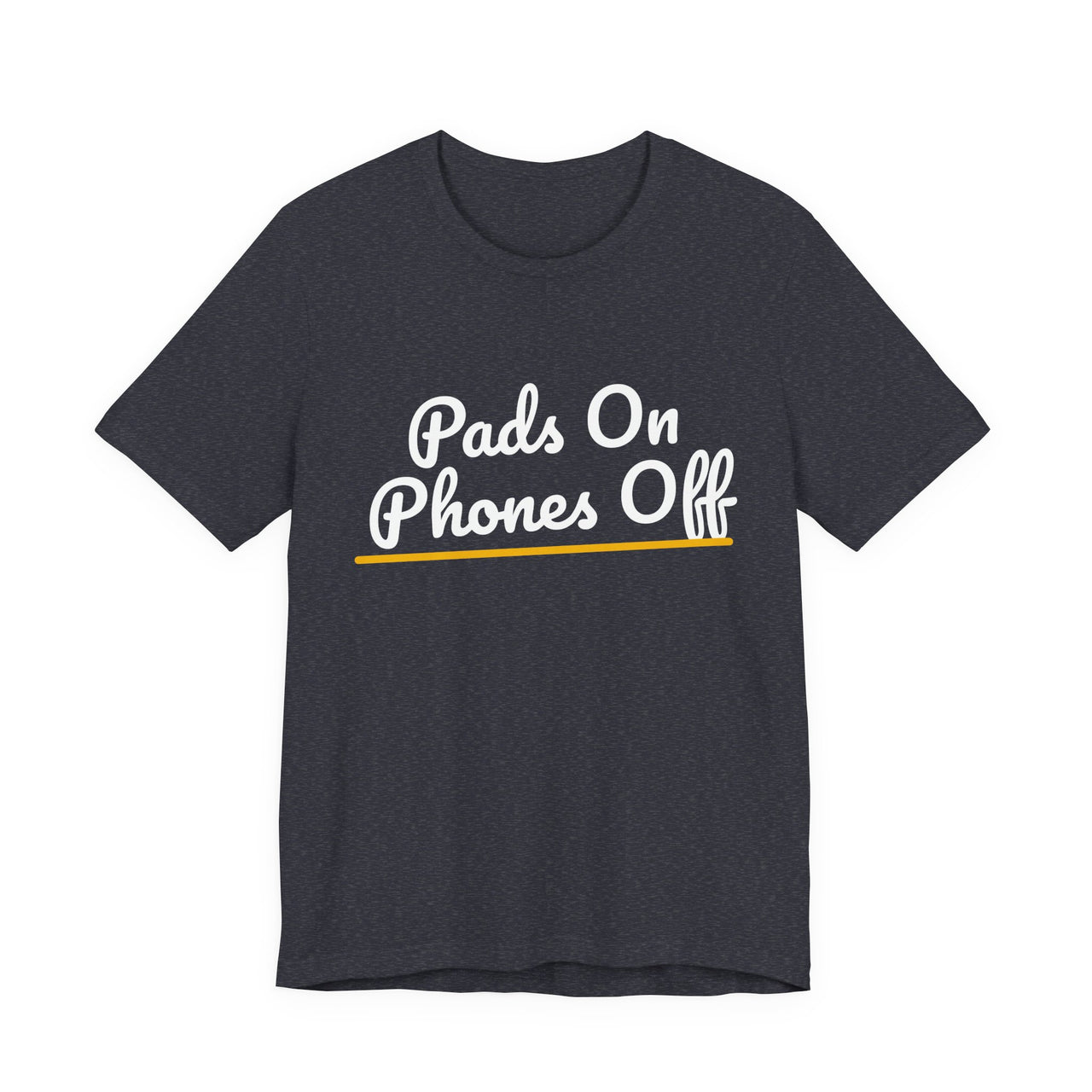 Pads On Phones Off — Football T-Shirt