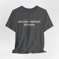 Thumbnail for Splash. Repeat. Splash. — Basketball T-Shirt