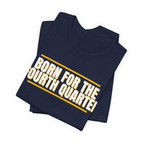 Thumbnail for Born For The Fourth Quarter — Football T-Shirt