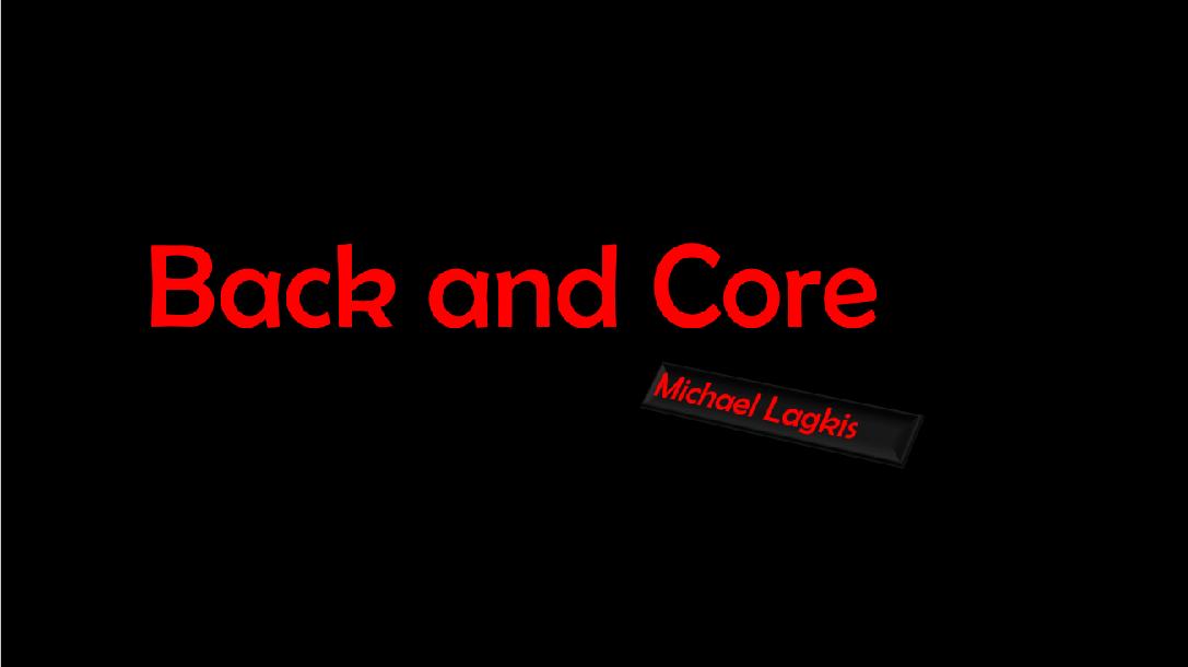 Back and Core