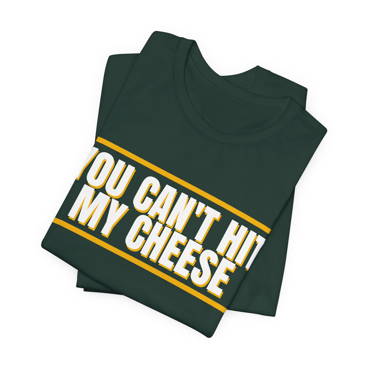 You Can't Hit My Cheese — Baseball T-Shirt