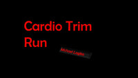 Thumbnail for Cardio Trim Run