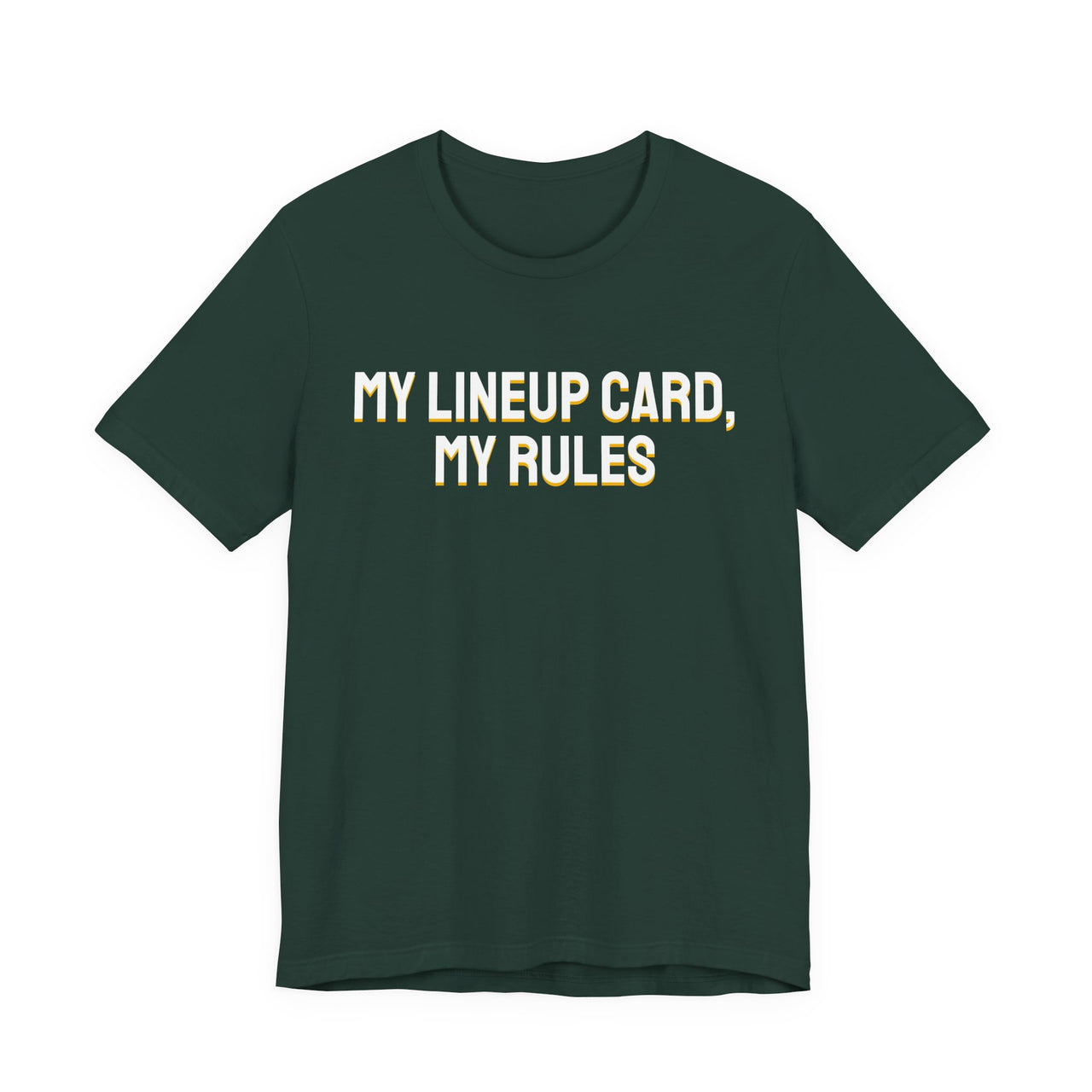 My Lineup Card, My Rules — Baseball T-Shirt