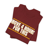 Thumbnail for Drove 4 Hours For This — Basketball T-Shirt