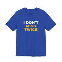 Thumbnail for I Don't Miss Twice — Basketball T-Shirt