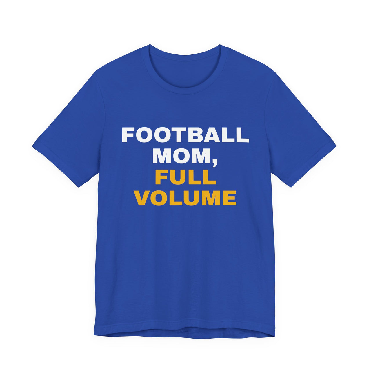 Football Mom, Full Volume — Football T-Shirt