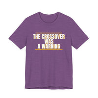 Thumbnail for The Crossover Was A Warning — Basketball T-Shirt