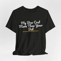 Thumbnail for My Bow Cost More Than Your Bat — Softball T-Shirt