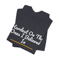 Thumbnail for Hardest On The Ones I Believed In — Football T-Shirt