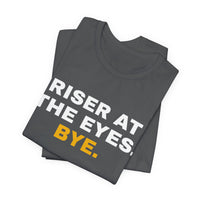 Thumbnail for Riser At The Eyes. Bye. — Softball T-Shirt