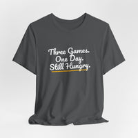 Thumbnail for Three Games. One Day. Still Hungry. — Basketball T-Shirt