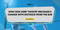 Thumbnail for How High Jump Takeoff Mechanics Change With Distance From the Bar