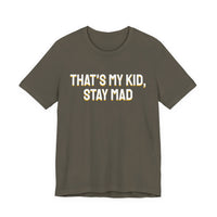 Thumbnail for That's My Kid, Stay Mad — Basketball T-Shirt