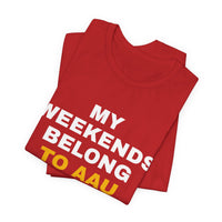 Thumbnail for My Weekends Belong To AAU — Basketball T-Shirt