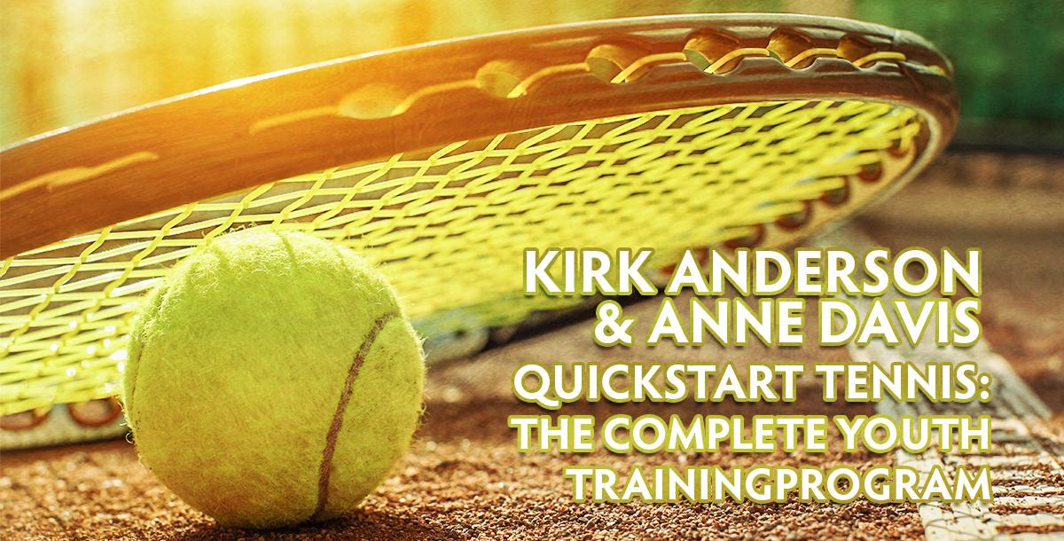 QuickStart Tennis: The Complete Youth Training Program