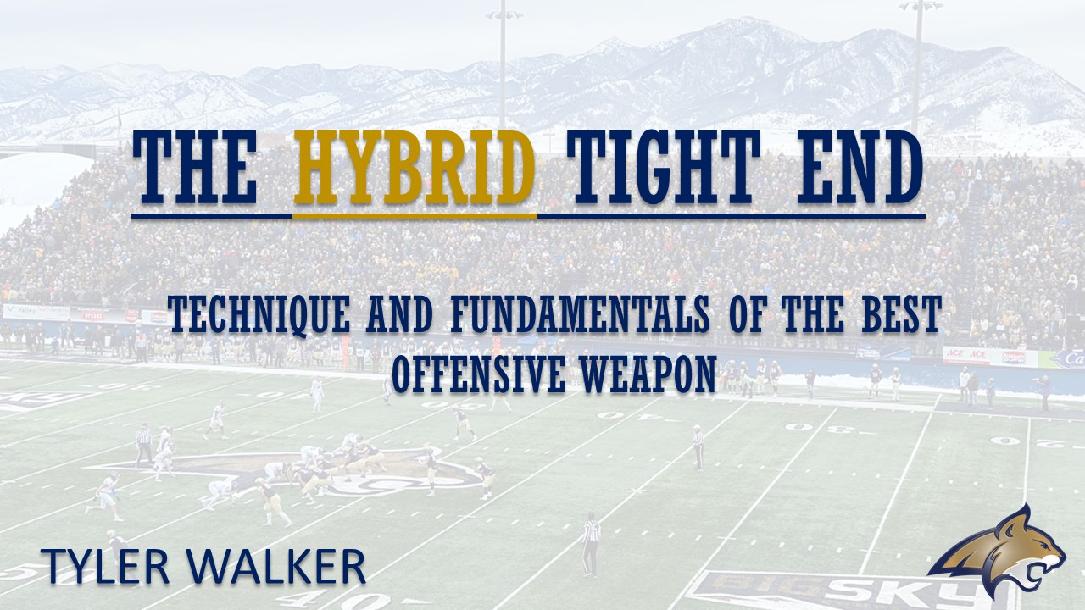 The Hybrid Tight End -Technique & Fundamentals of the Best Offensive Weapon