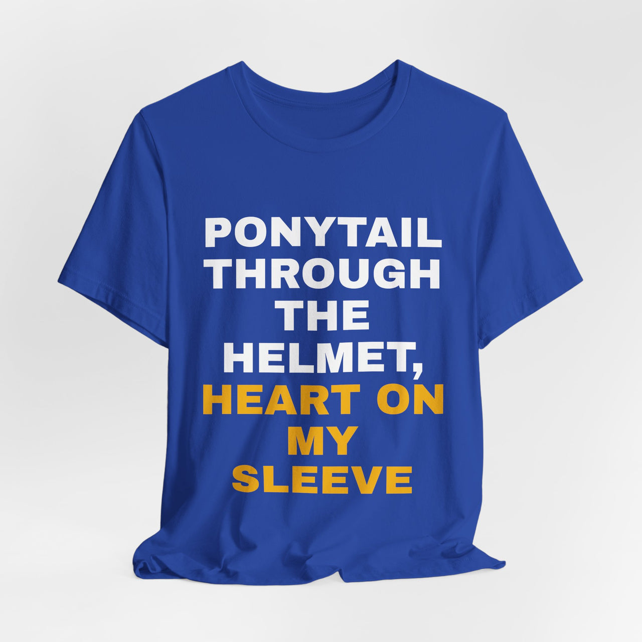 Ponytail Through The Helmet, Heart On My Sleeve — Softball T-Shirt