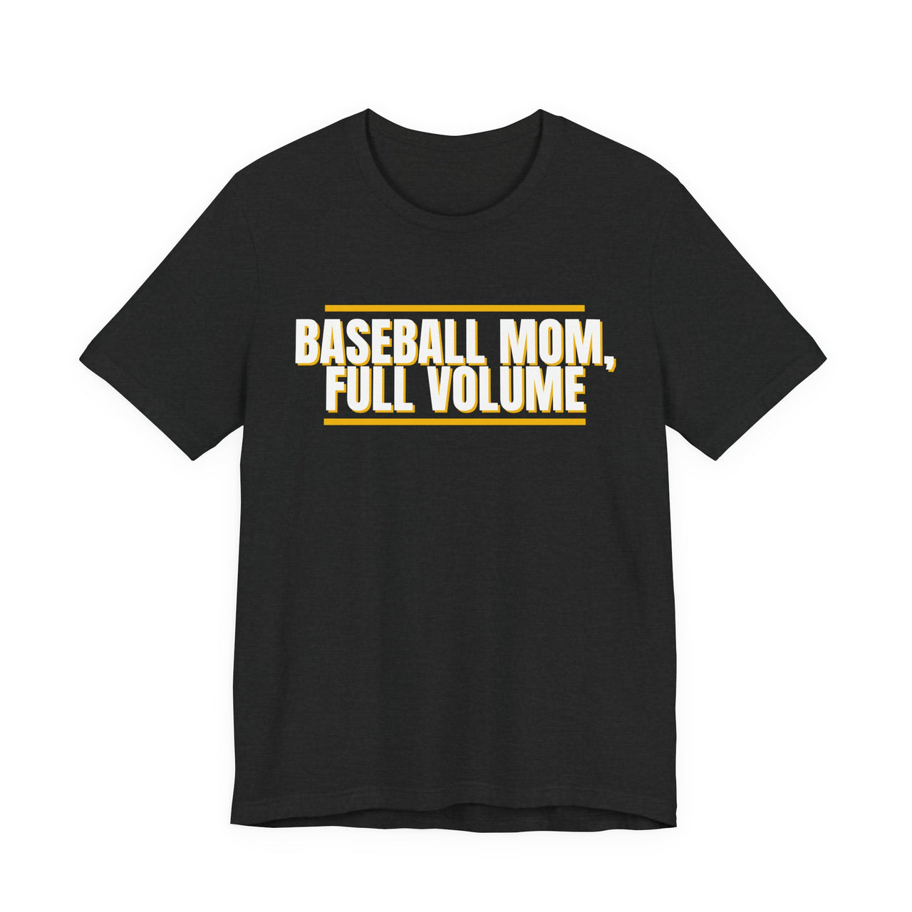 Baseball Mom, Full Volume — Baseball T-Shirt