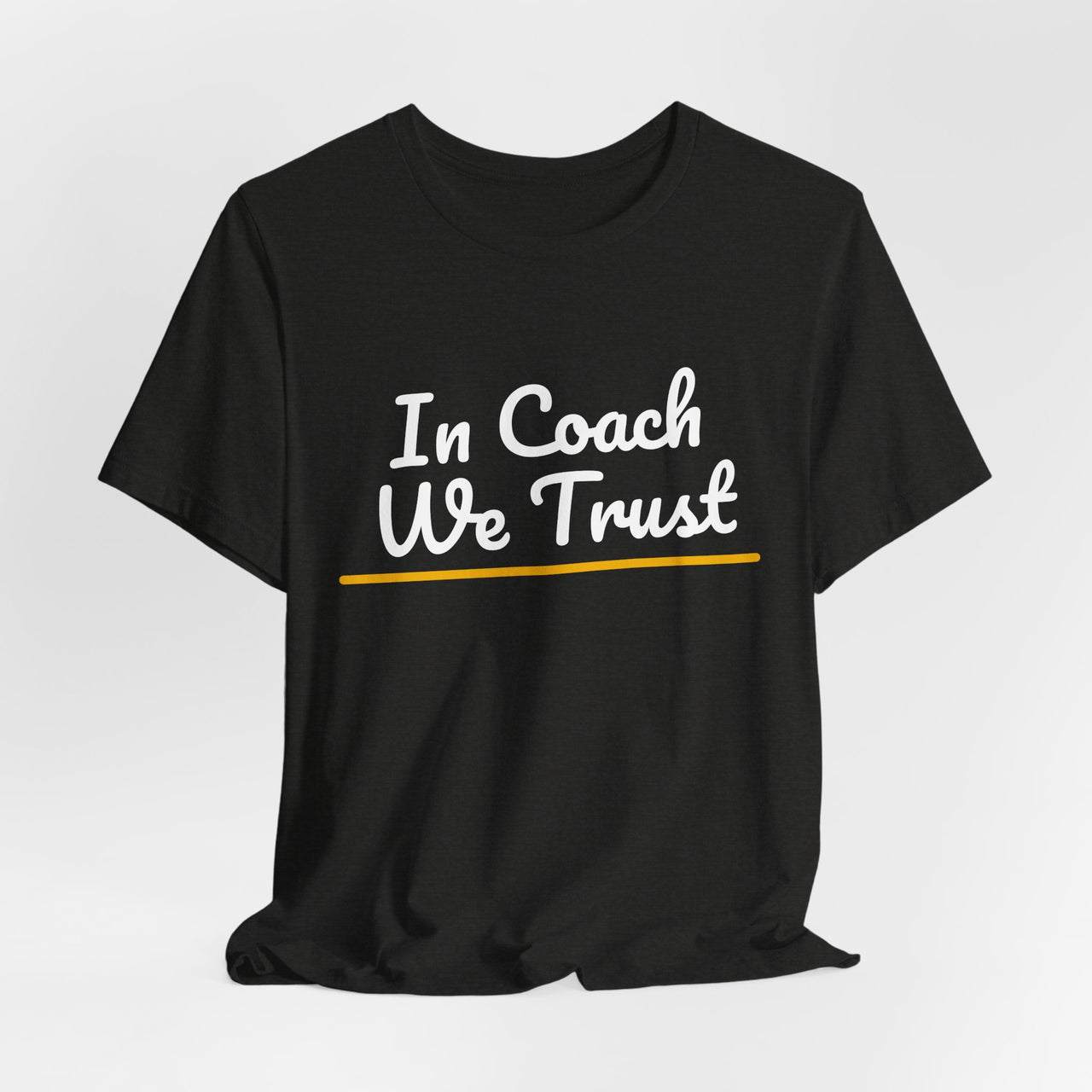 In Coach We Trust — Football T-Shirt
