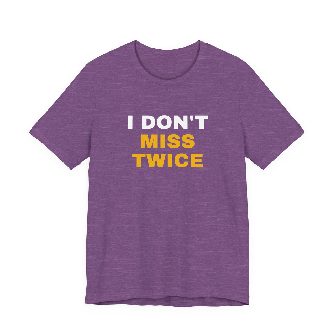 I Don't Miss Twice — Basketball T-Shirt