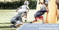 Thumbnail for Coaching Youth Football: Offensive Line