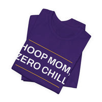 Thumbnail for Hoop Mom, Zero Chill — Basketball T-Shirt
