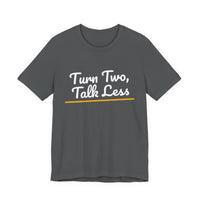 Thumbnail for Turn Two, Talk Less — Baseball T-Shirt