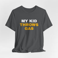 Thumbnail for My Kid Throws Gas — Baseball T-Shirt