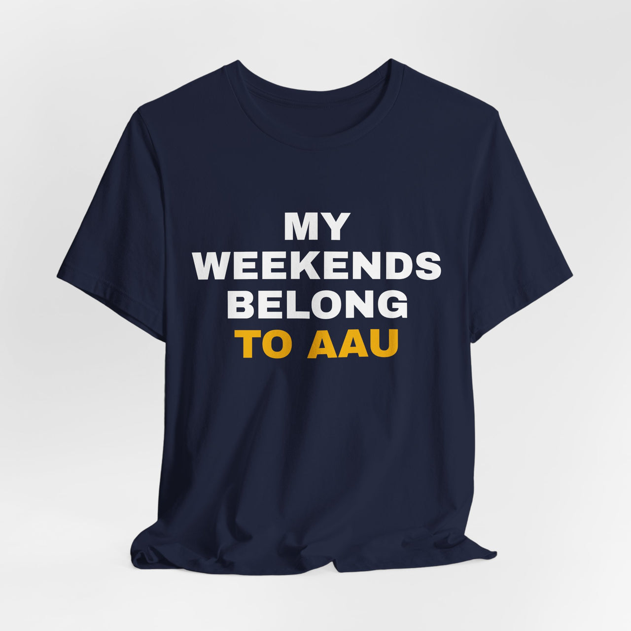 My Weekends Belong To AAU — Basketball T-Shirt