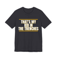 Thumbnail for That's My Kid In The Trenches — Football T-Shirt