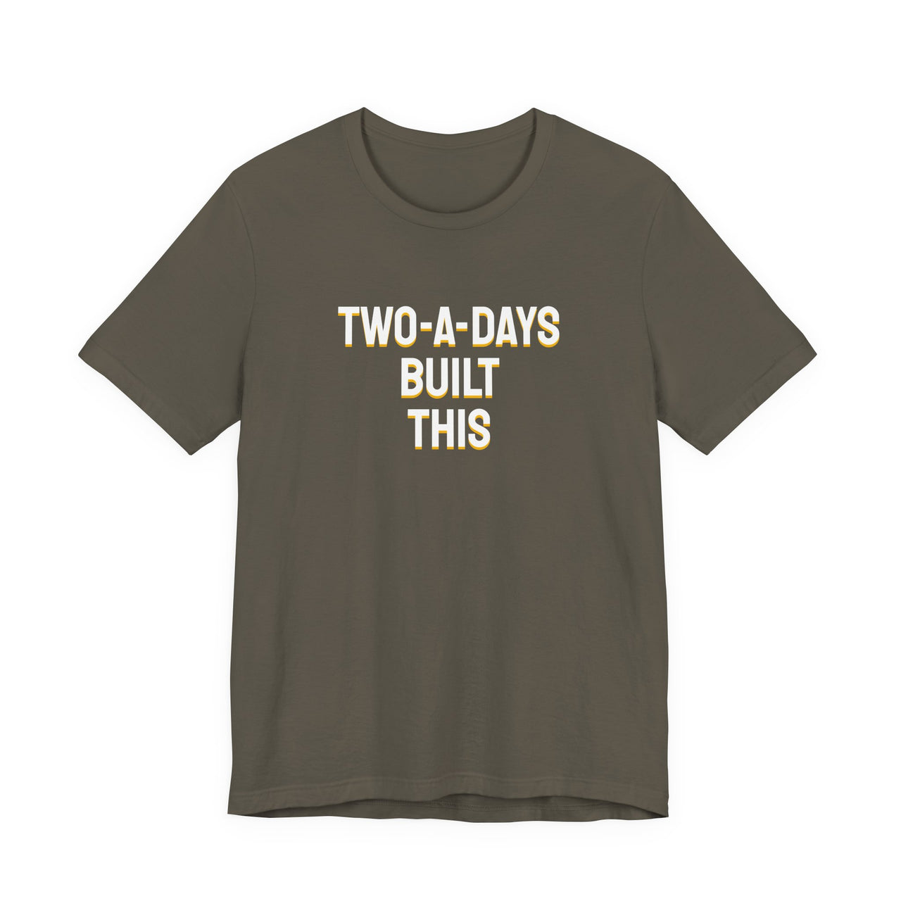 Two-A-Days Built This — Football T-Shirt