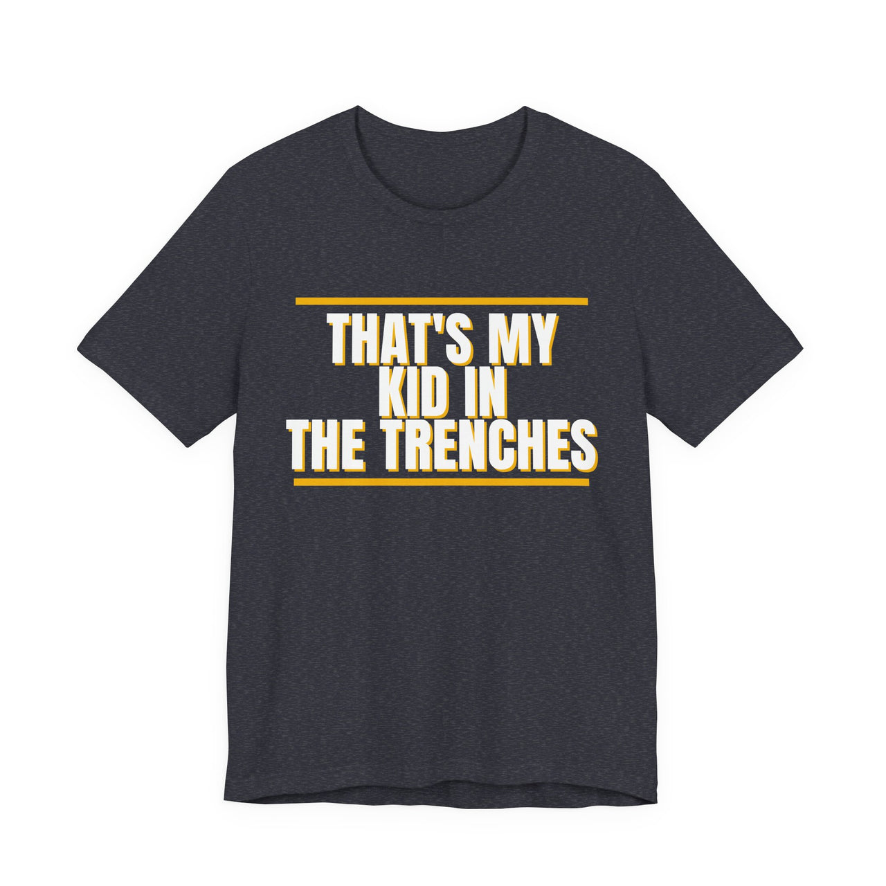 That's My Kid In The Trenches — Football T-Shirt