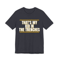Thumbnail for That's My Kid In The Trenches — Football T-Shirt