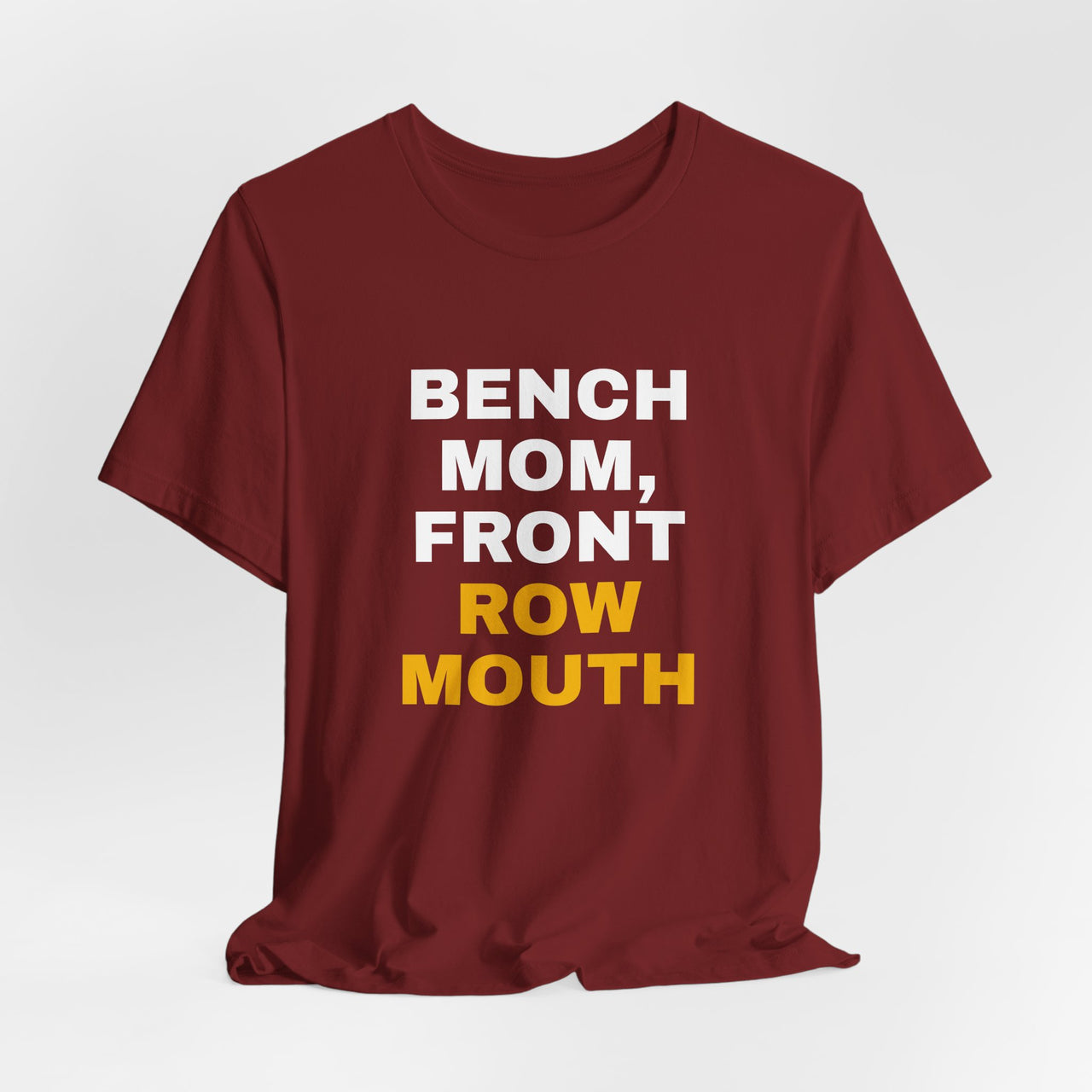 Bench Mom, Front Row Mouth — Basketball T-Shirt